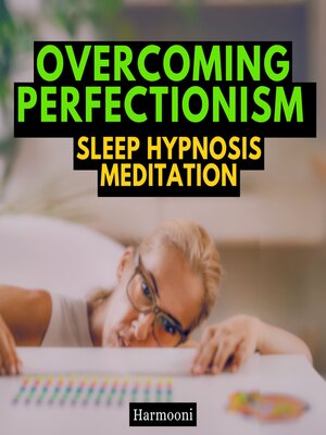cover image of Overcoming Perfectionism Sleep Hypnosis Meditation